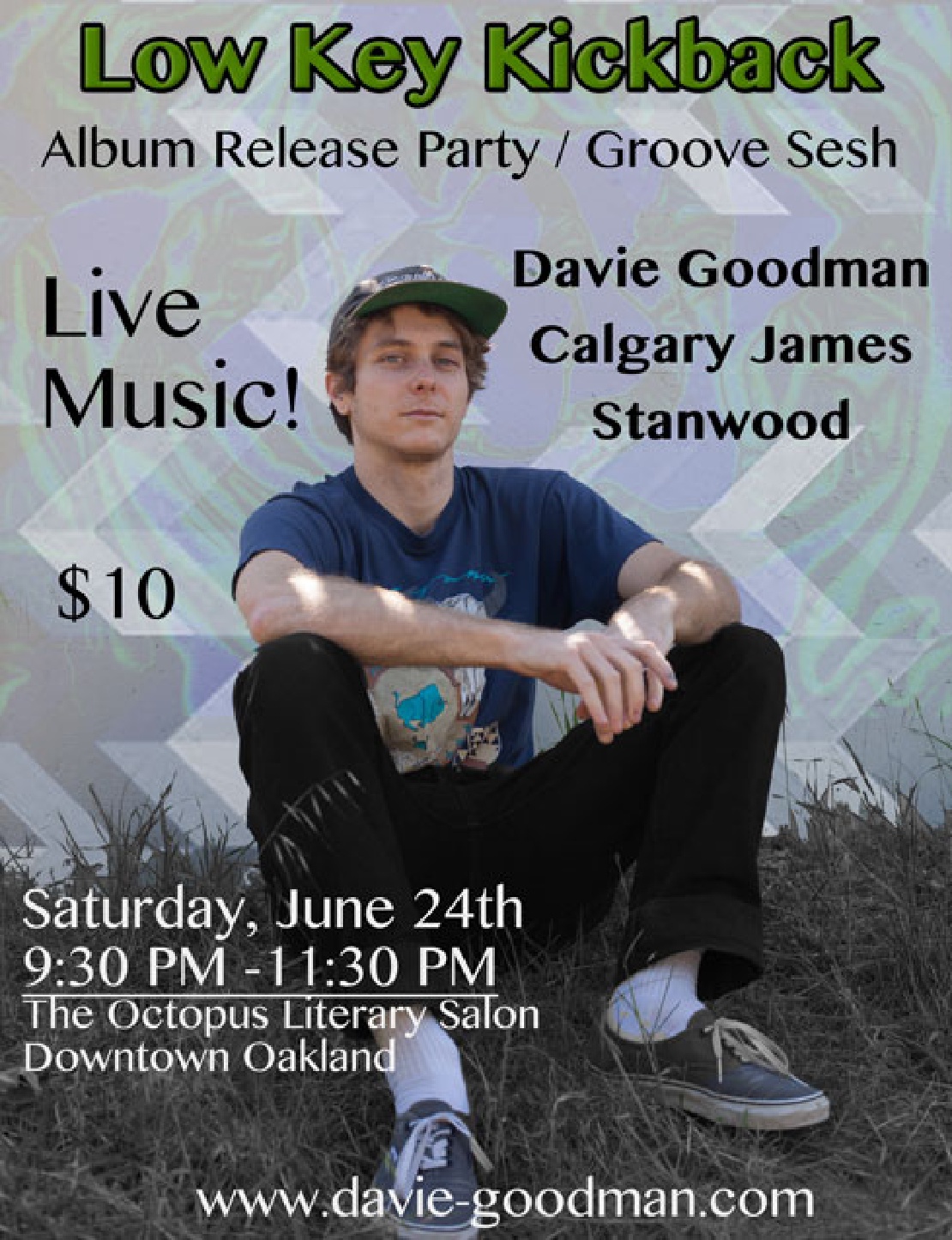 Low Key Kickback in Oakland 6/24 with Davie / Davey Goodman